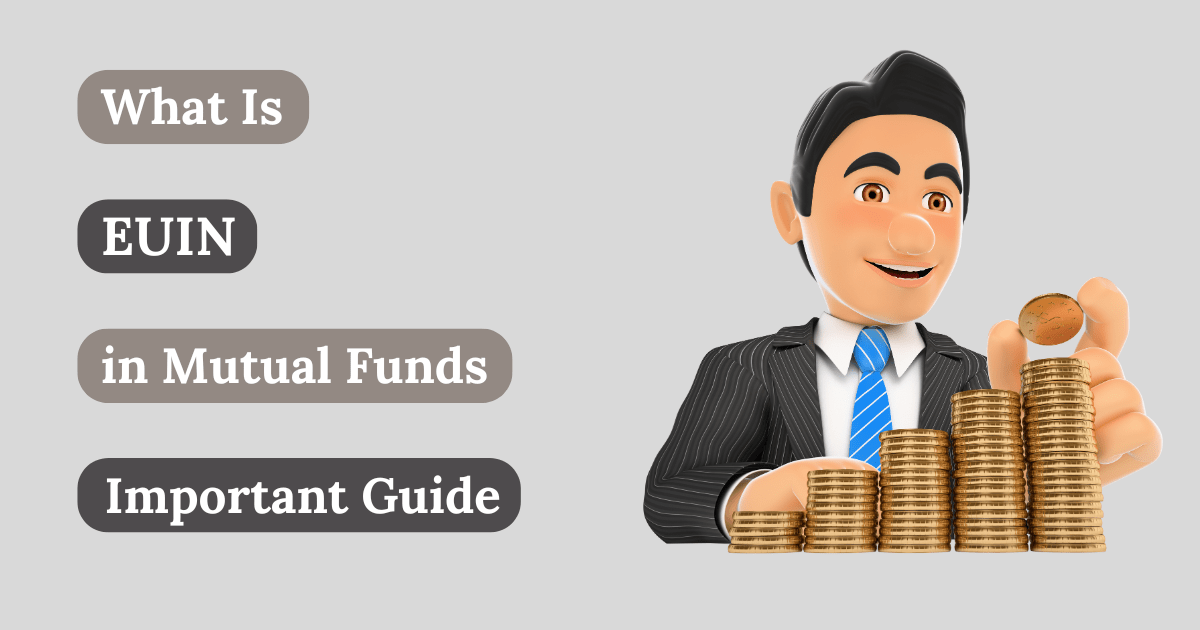 What is EUIN in Mutual Funds